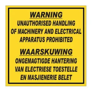 Warning Unauthorised Handling Of Machinery sign AS21