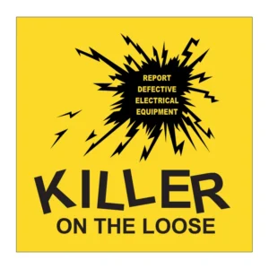 Killer On The Loose – Report Defective Electrical Equipment sign AS5
