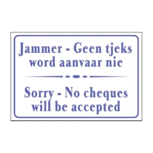 Sorry - No Cheques sign B13