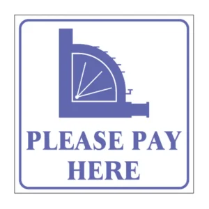 Please Pay Here sign B7