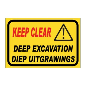 Keep Clear Deep Excavation sign C13