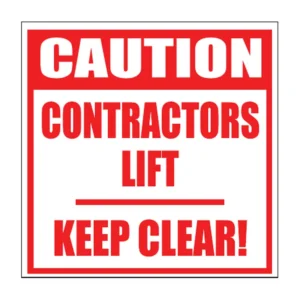 Caution Contractors Lift Keep Clear sign C33