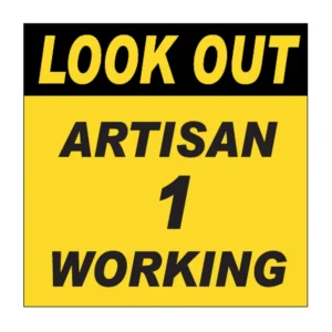 Look Out – Artisan Working sign E13