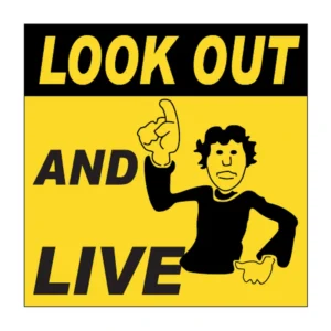 Look Out And Live sign E16