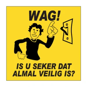 Wag! Is Almal Veilig? sign E17