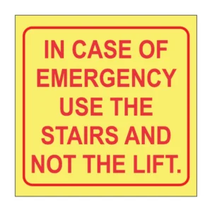 In Case Of Emergency Use Stairs Not Lift sign FL28