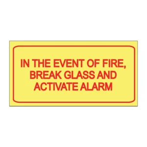 In The Event Of Fire Break Glass And Activate Alarm sign FL81