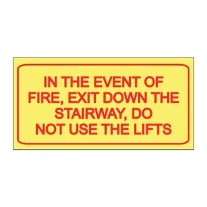 In The Event Of Fire Exit Down Stairs Do Not Use Lifts sign FL83