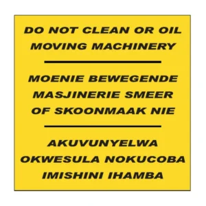 Do Not Clean Or Oil Moving Machinery (yellow) sign FM29