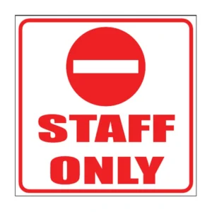 Staff Only sign NE30