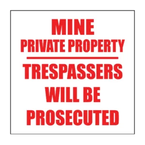 Mine Private Property sign NE57