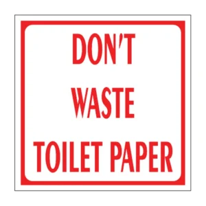 Don't Waste Toilet Paper sign T28