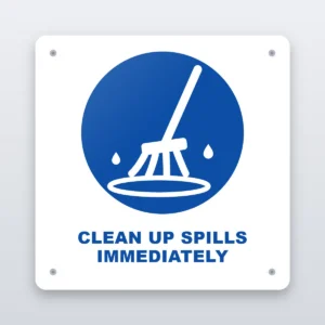 Clean Up Spills Immediately hygiene sign