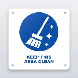 Keep This Area Clean hygiene sign