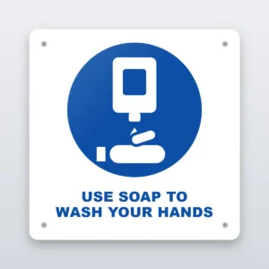 Use Soap To Wash Hands hygiene sign